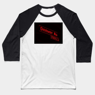 Denver Avenue, Los Angeles, California by Mistah Wilson Baseball T-Shirt